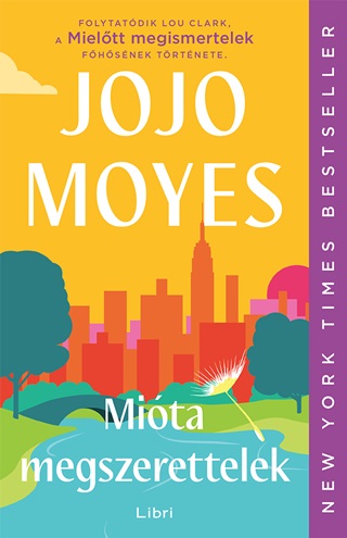 Jojo Moyes - Mita Megszerettelek