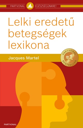 Jacques Martel - Lelki Eredet Betegsgek Lexikona
