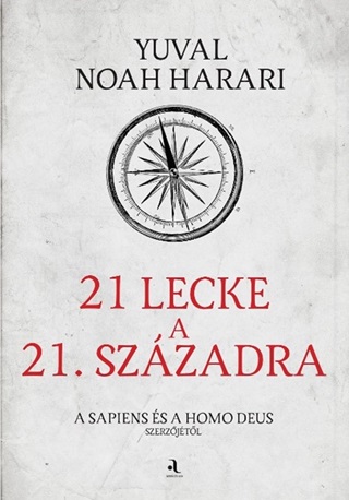 Yuval Noah Harari - 21 Lecke A 21. Szzadra - Fztt