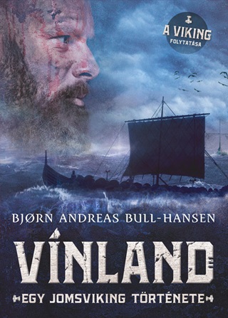 Bjorn Andreas Bull-Hansen - Vnland - Egy Jomsviking Trtnete