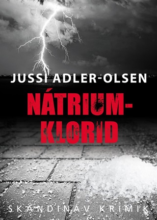 Jussi Adler-Olsen - Ntrium-Klorid - Skandinv Krimik