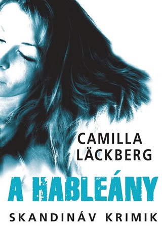 Camilla Lckberg - A Hableny - Skandinv Krimik