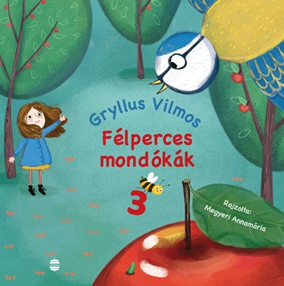 Gryllus Vilmos - Flperces Mondkk 3.