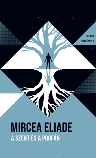 Mircea Eliade - A Szent s A Profn (Helikon Nyebknyvek 73)