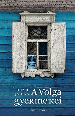 Guzel Jahina - A Volga Gyermekei - Fztt