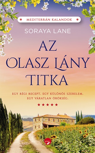 Soraya Lane - Az Olasz Lny Titka - Mediterrn Kalandok