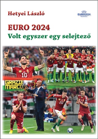 Euro 2024 - Volt Egyszer Egy Selejtez