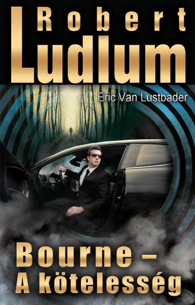 Robert-Van Lustbader Ludlum - Bourne - A Ktelessg
