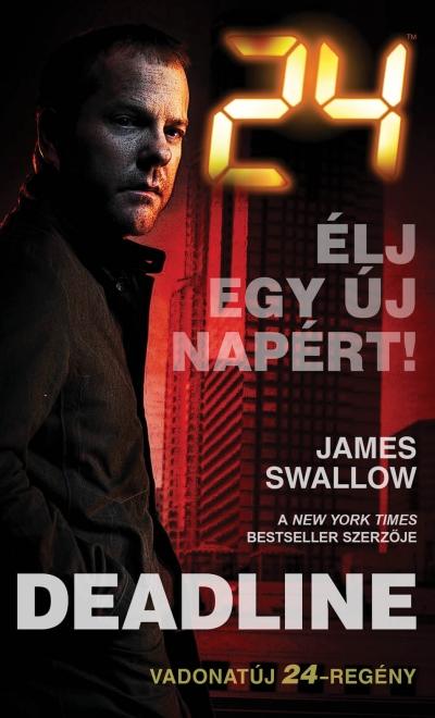 SWALLOW, JAMES - 24: DEADLINE - LJ EGY J NAPRT!