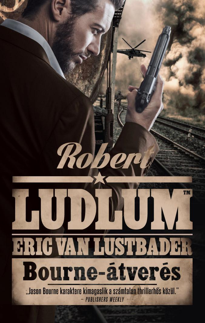 Robert-Van Lustbader Ludlum - Bourne-tvers (j Bort, 2. Kiads)