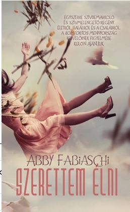 Abby Fabiaschi - Szerettem lni