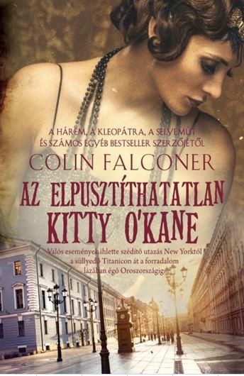 FALCONER, COLIN - AZ ELPUSZTTHATATLAN KITTY O'KANE