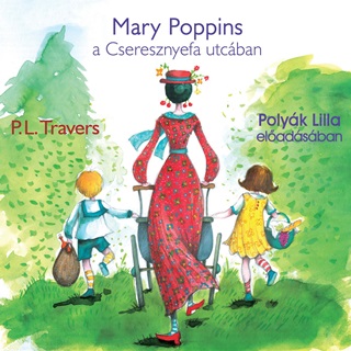  - Mary Poppins A Cseresznyefa Utcban - Hangosknyv