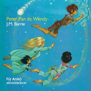  - Peter Pan s Wendy - Hangosknyv