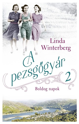Linda Winterberg - A Pezsggyr 2. - Boldog Napok