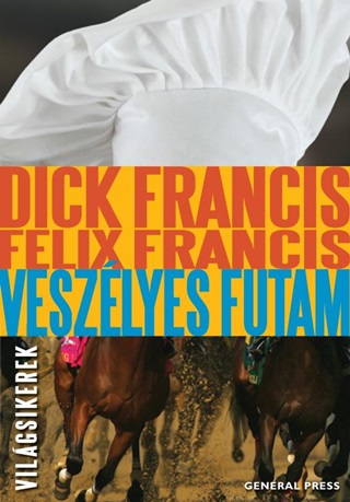 Dick - Francis Francis - Veszlyes Futam -