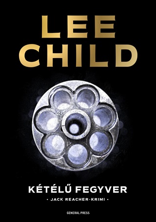 Lee Child - Ktl Fegyver - Jack Reacher-Krimi