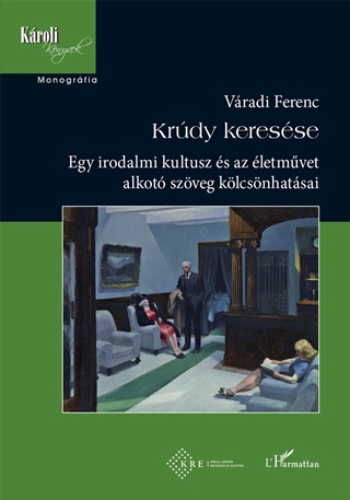 Vradi Ferenc - Krdy Keresse - Egy Irodalmi Kultusz s Az letmvet Alkot Szveg Klcsnhats