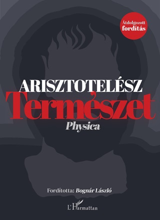 Arisztotelsz - Termszet - Physica (tdolgozott Fordts)
