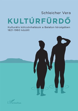 Kultrfrd -  Kulturlis Klcsnhatsok A Balaton Trsgben 18221960 Kztt
