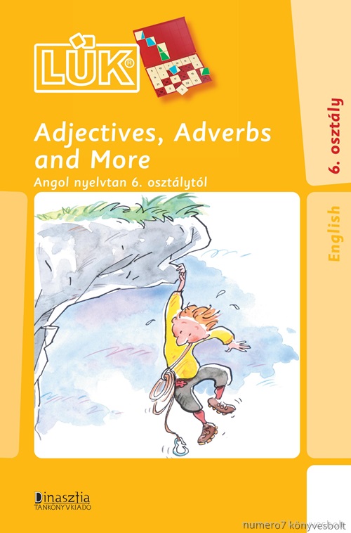 - - Adjectives, Adverbs And More - Angol Nyelvtan 6. Osztlytl