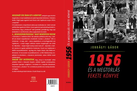 Jobbgyi Gbor - 1956 s A Megtorls Fekete Knyve