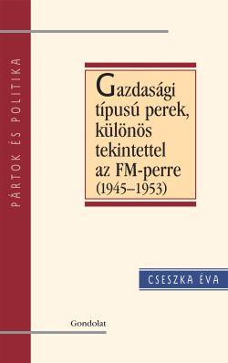 Cseszka va - Gazdasgi Tpus Perek, Klns Tekintettel Az Fm-Perre (19451953)
