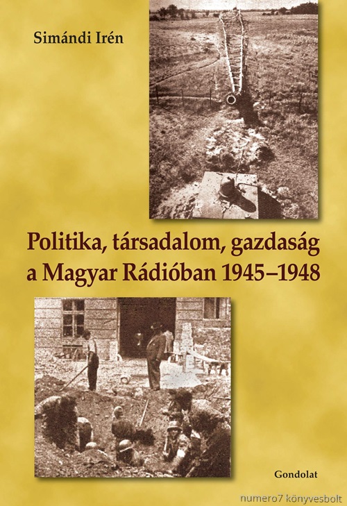 Simndi Irn - Politika, Trsadalom, Gazdasg A Magyar Rdiban 1945-1948