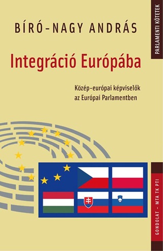 Br-Nagy Andrs - Integrci Eurpba - Kzp-Eurpai Kpviselk Az Eurpai Parlamentben