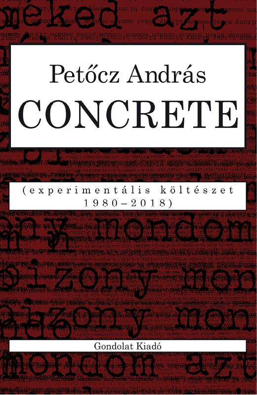 Petcz Andrs - Concrete - Experimentlis Kltszet 1980-2018
