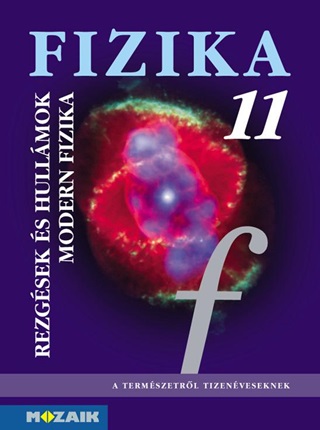 Ms-2623 - Fizika 11. - Rezgsek s Hullmok, Modern Fizika Tk.
