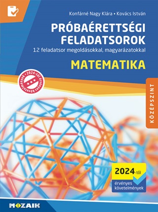 Ms-3166u - Matematika Prbarettsgi Feladatsorok - Kzpszint (2024-Tl rv. Kvetelmnyek