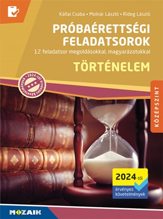 Trtnelem Prbarettsgi Feladatsorok - Kzpszint (2024-Tl rv. Kv.)