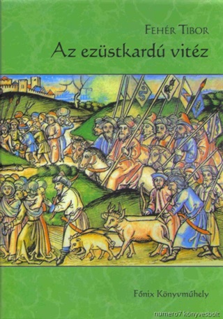 Fehr Tibor - Az Ezstkard Vitz