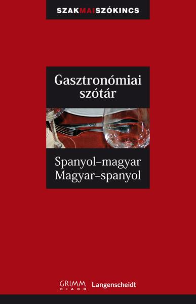  - Gasztronmiai Sztr - Spanyol-Magyar, Magyar-Spanyol