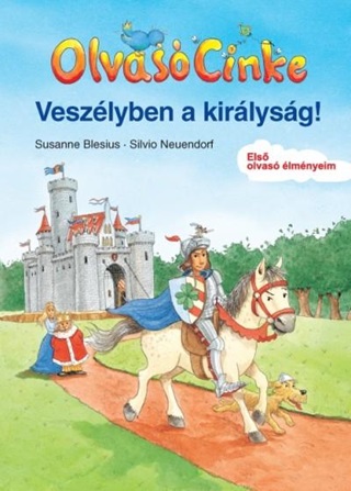 Susanne-Neuendorf Blesius - Veszlyben A Kirlysg! - Olvas Cinke