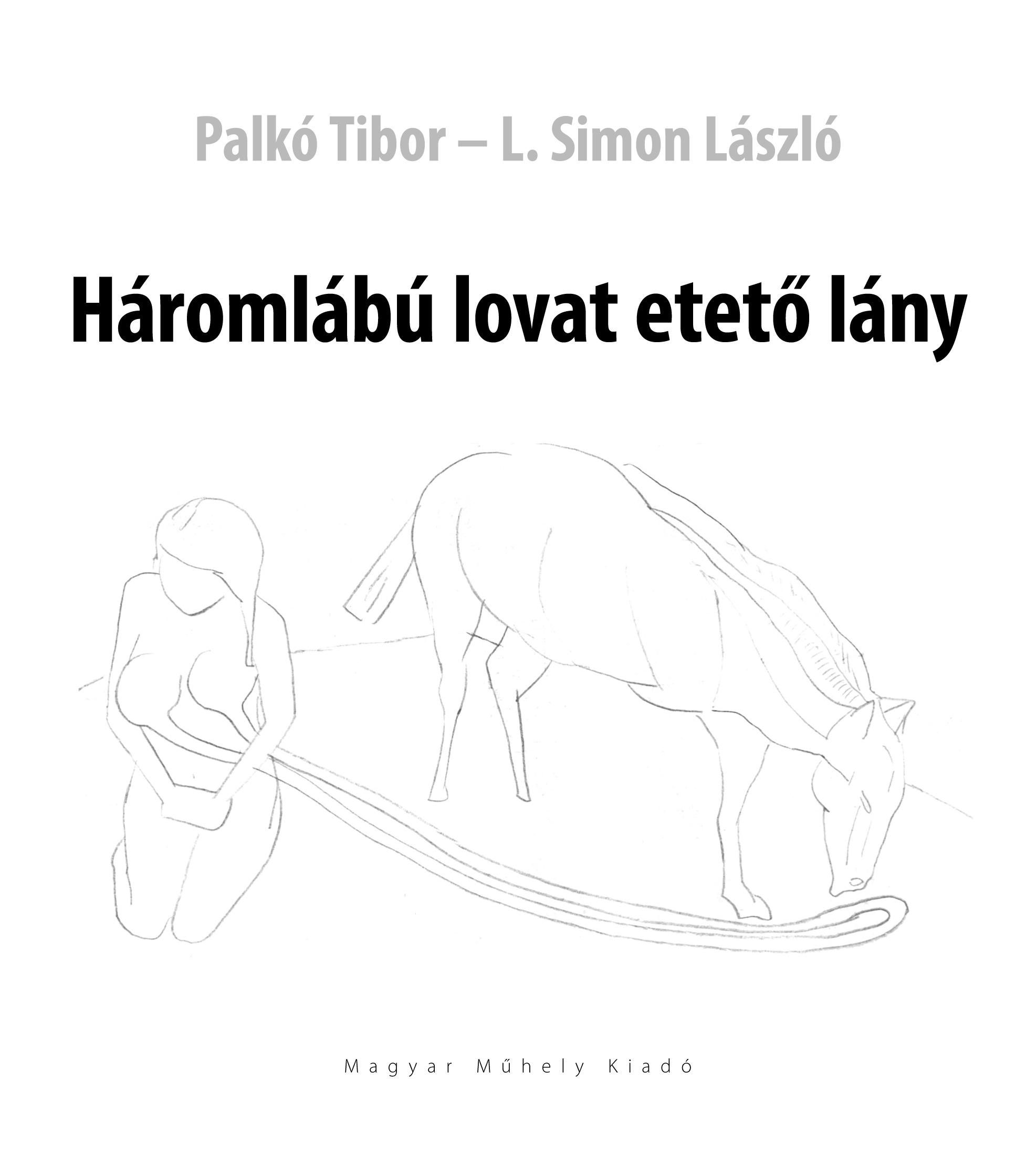Palk Tibor - L. Simon Lszl - Hromlb Lovat Etet Lny