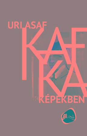 Uri Asaf - Kafka Kpekben