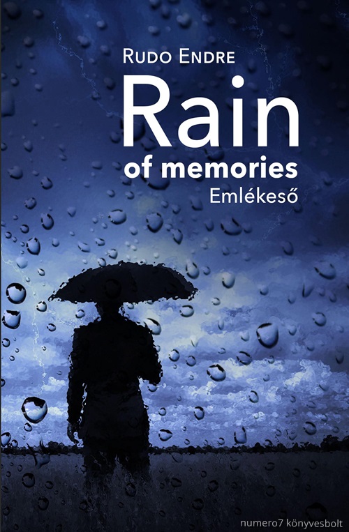Rudo Endre - Rain Of Memories - Emlkes