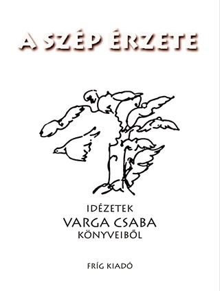  - A Szp rzete - Idzetek Varga Csaba Knyveibl