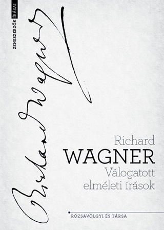Richard Wagner - Vlogatott Elmleti rsok