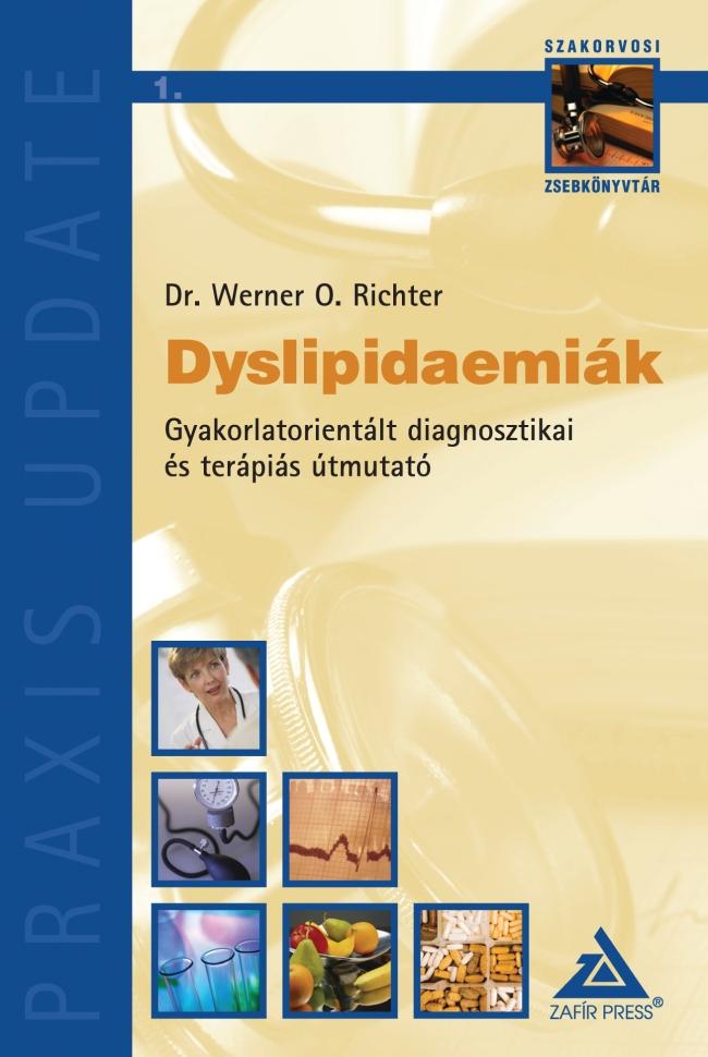 Dr. Werner O. Richter - Dyslipidaemik - Gyakorlatorientlt Diagnosztikai s Terpis tmutat