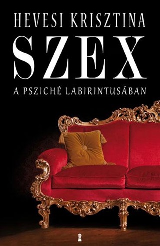 Hevesi Krisztina - Szex A Pszich Labirintusban
