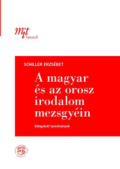 Schiller Erzsbet - A Magyar s Az Orosz Irodalom Mezsgyin