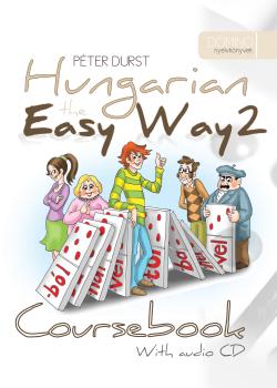 Peter Durst - Hungarian The Easy Way 2. - Coursebook + Cd + Exercise Book