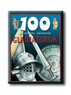 - - Gladitorok - 100 lloms - 100 Kaland -