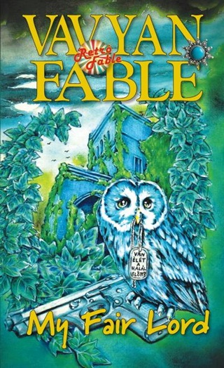 Vavyan Fable - My Fair Lord (Retro Fable)