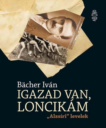 Bcher Ivn - Igazad Van, Loncikm - 
