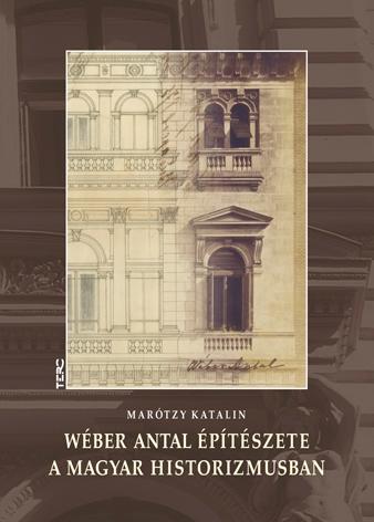Martzy Katalin - Wber Antal ptszete A Magyar Historizmusban