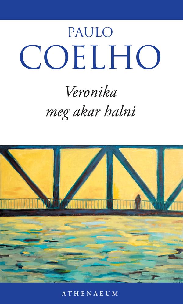 Paulo Coelho - Veronika Meg Akar Halni  (j Boritval)